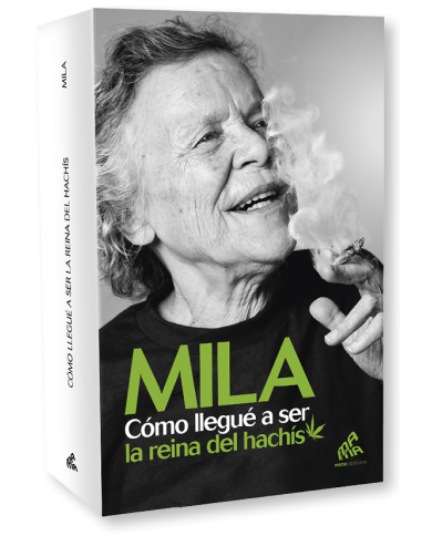 LIBRO "CÓMO LLEGUÉ A SER LA REINA DEL HACHÍS" DE MILA LIBRO "CÓMO LLEGUÉ A SER LA REINA DEL HACHÍS" DE MILA